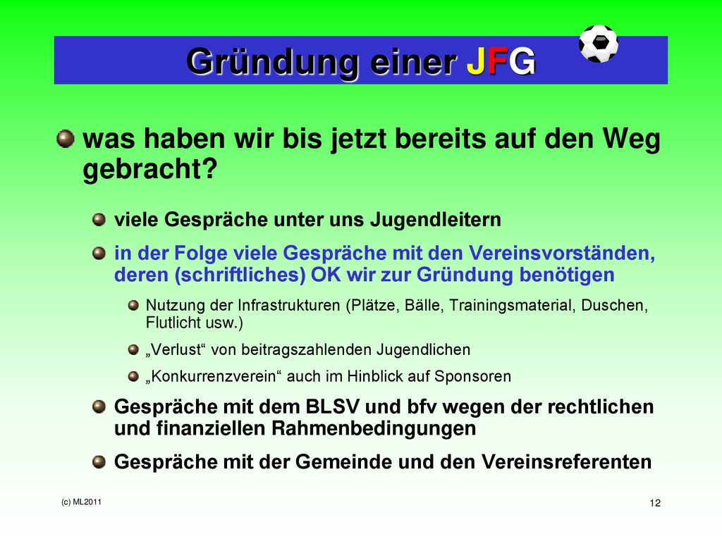 Gründung einer JFG was haben wir bis jetzt bereits auf den Weg gebracht viele Gespräche unter uns Jugendleitern.