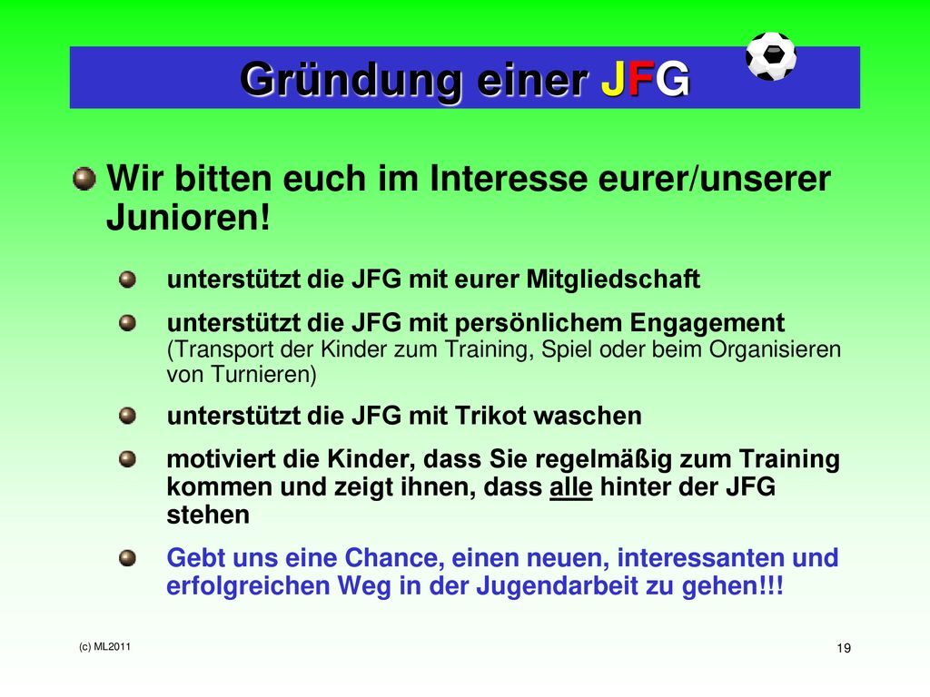Gründung einer JFG Wir bitten euch im Interesse eurer/unserer Junioren! unterstützt die JFG mit eurer Mitgliedschaft.