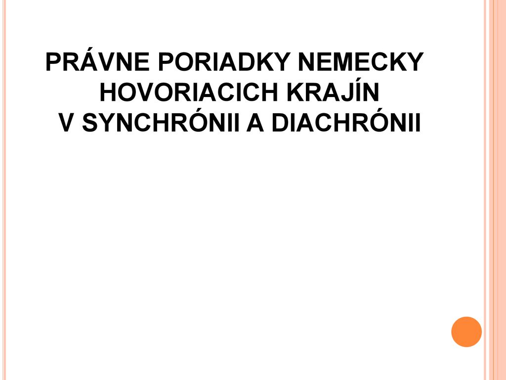 Právne poriadky nemecky hovoriacich krajín v synchrónii a diachrónii