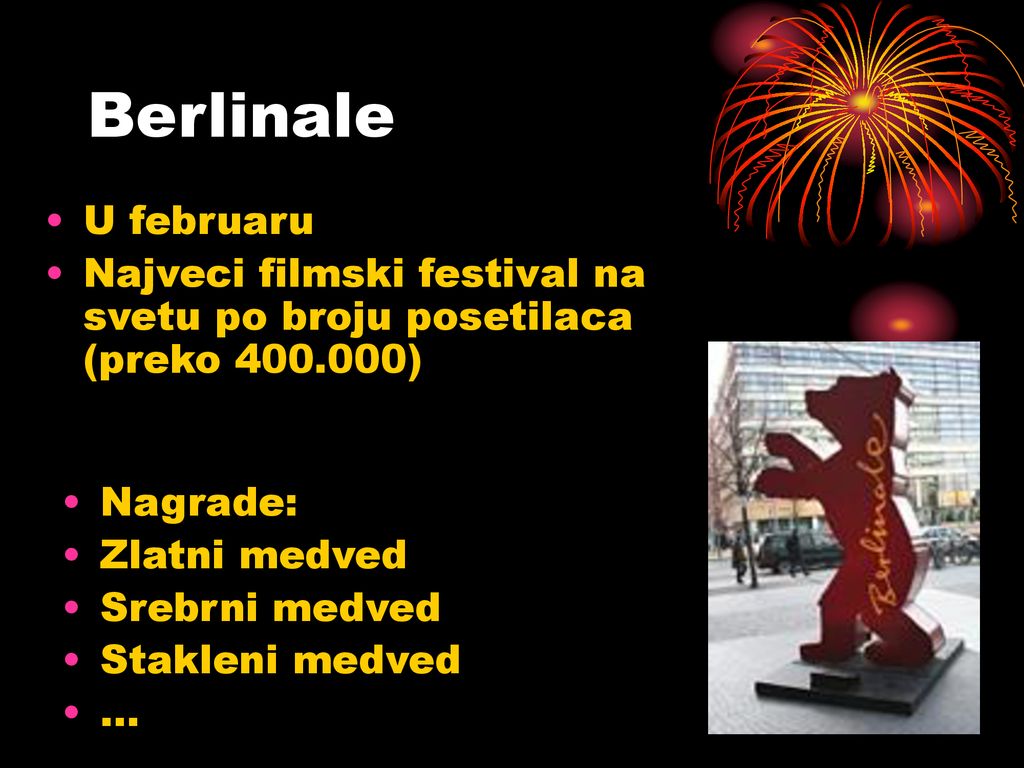 Berlinale U februaru. Najveci filmski festival na svetu po broju posetilaca (preko ) Nagrade: