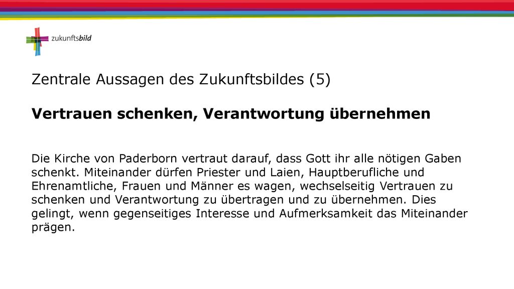 Zentrale Aussagen des Zukunftsbildes (5) Vertrauen schenken, Verantwortung übernehmen