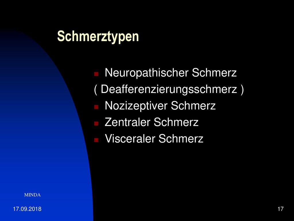 Schmerztypen Neuropathischer Schmerz ( Deafferenzierungsschmerz )