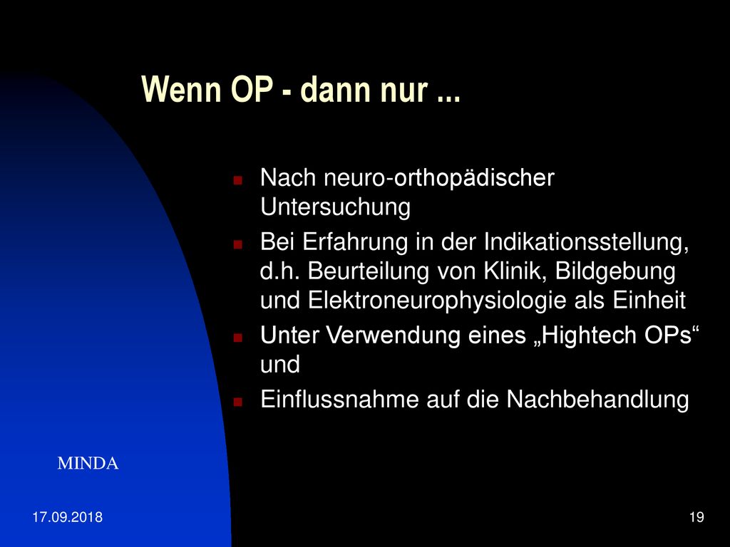Wenn OP - dann nur ... Nach neuro-orthopädischer Untersuchung