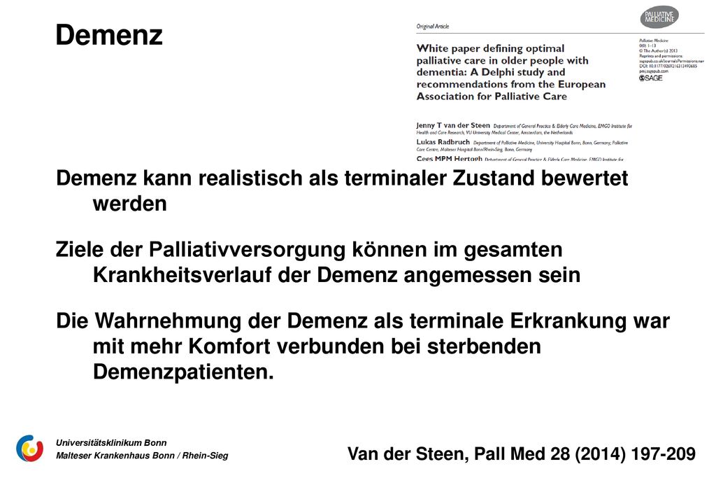 Demenz Demenz kann realistisch als terminaler Zustand bewertet werden