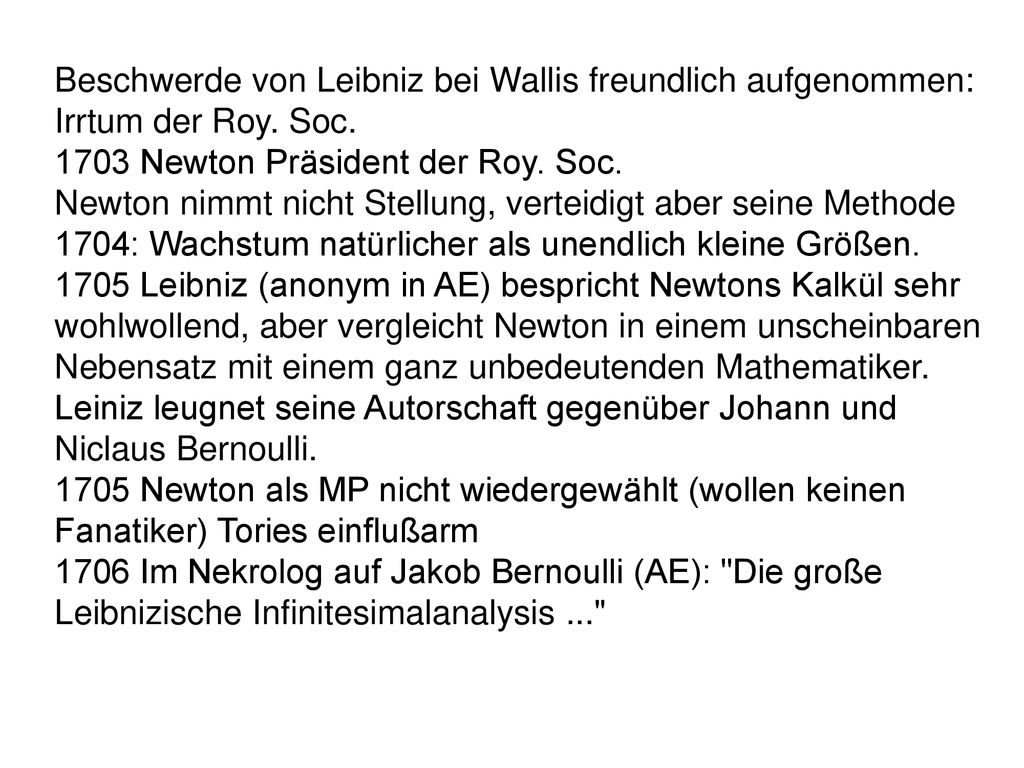 Beschwerde von Leibniz bei Wallis freundlich aufgenommen: Irrtum der Roy. Soc.