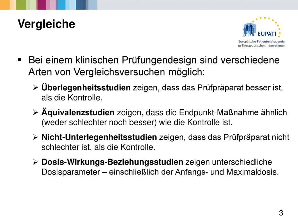 Vergleiche Bei einem klinischen Prüfungendesign sind verschiedene Arten von Vergleichsversuchen möglich:
