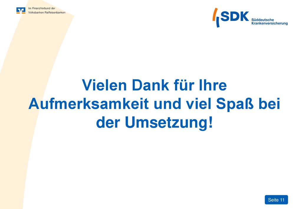 Vielen Dank für Ihre Aufmerksamkeit und viel Spaß bei der Umsetzung!