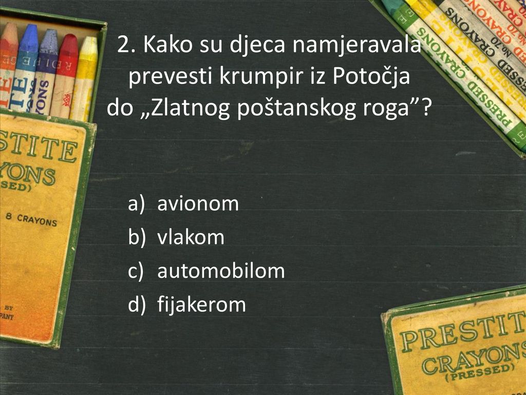 2. Kako su djeca namjeravala prevesti krumpir iz Potočja do „Zlatnog poštanskog roga