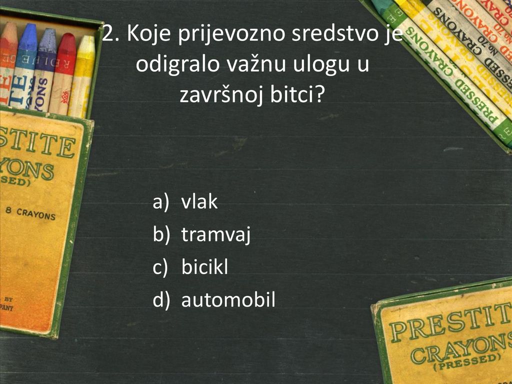 2. Koje prijevozno sredstvo je odigralo važnu ulogu u završnoj bitci