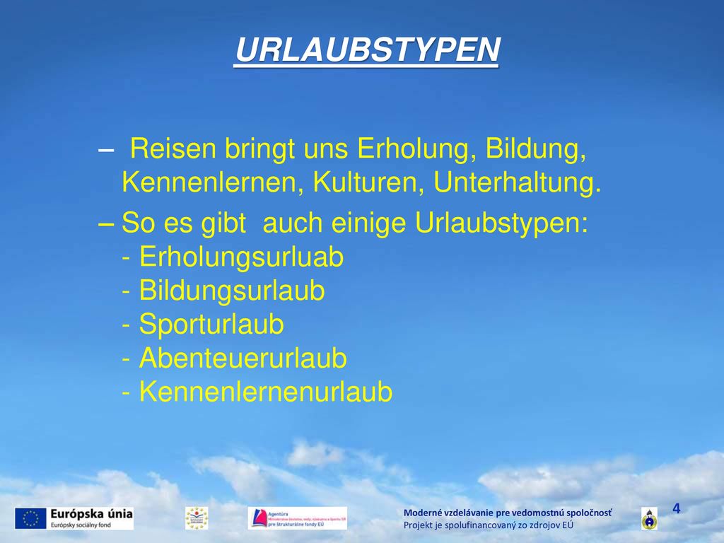 URLAUBSTYPEN Reisen bringt uns Erholung, Bildung, Kennenlernen, Kulturen, Unterhaltung.