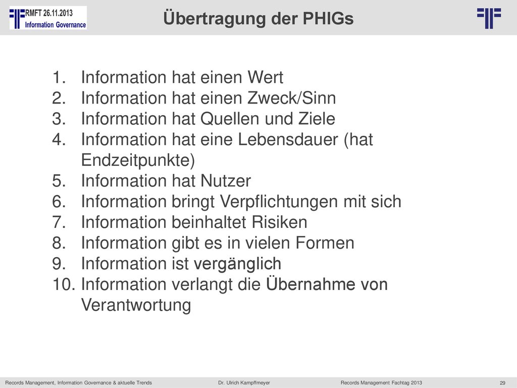 Übertragung der PHIGs Information hat einen Wert. Information hat einen Zweck/Sinn. Information hat Quellen und Ziele.