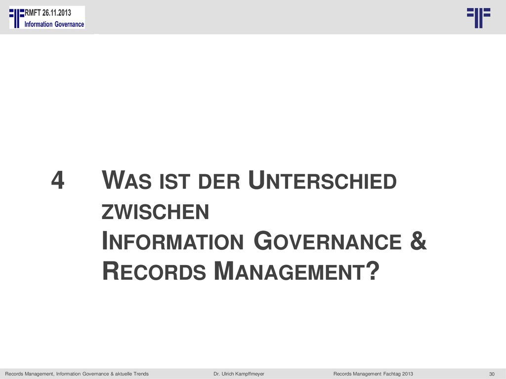 4. Was ist der Unterschied. zwischen. Information. Governance &