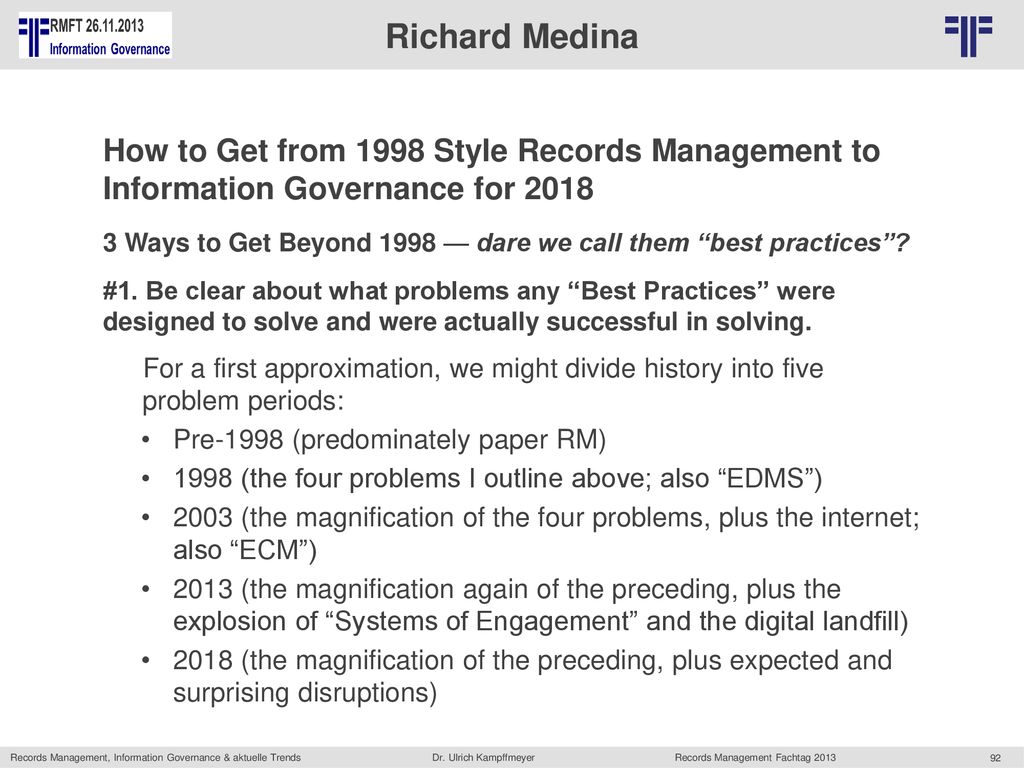 Richard Medina How to Get from 1998 Style Records Management to Information Governance for