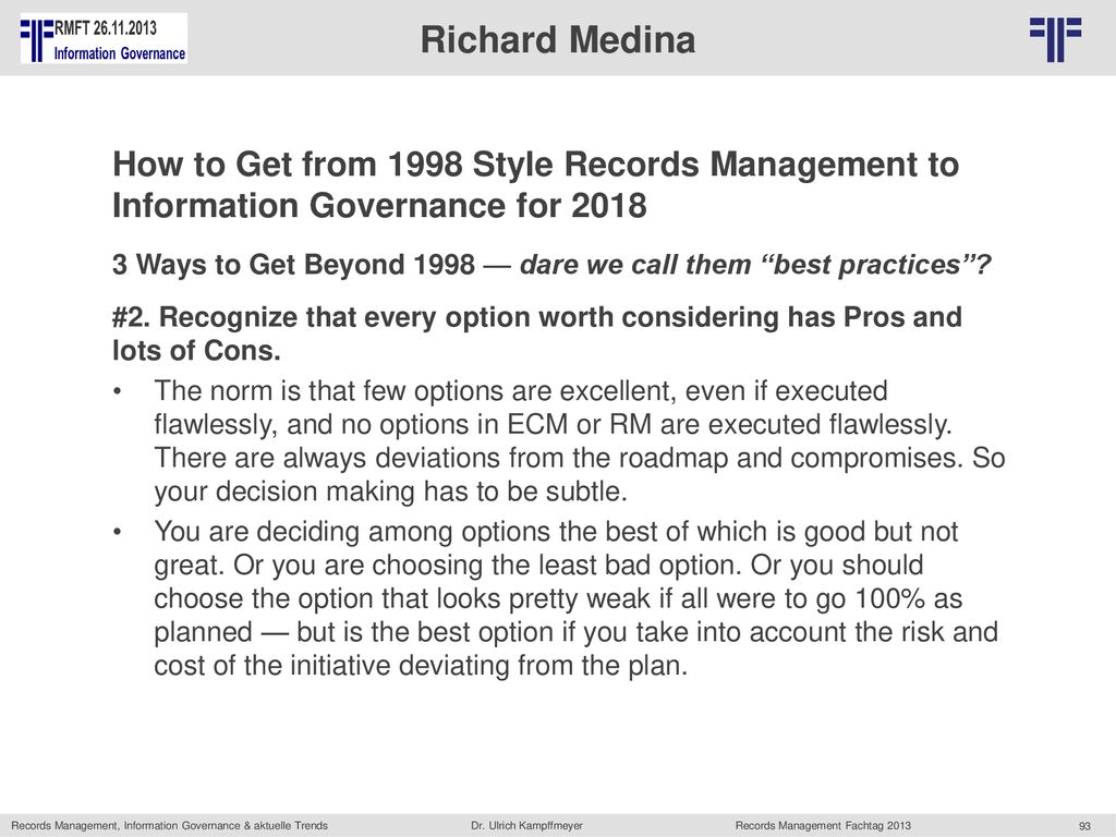 Richard Medina How to Get from 1998 Style Records Management to Information Governance for