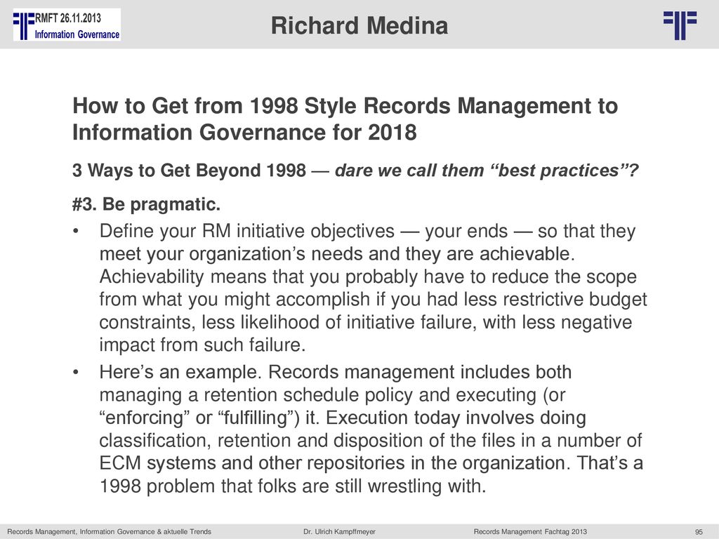 Richard Medina How to Get from 1998 Style Records Management to Information Governance for