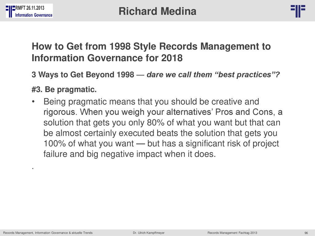 Richard Medina How to Get from 1998 Style Records Management to Information Governance for