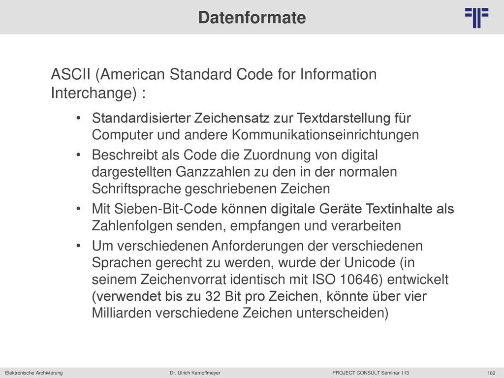 Datenformate ASCII (American Standard Code for Information Interchange) :