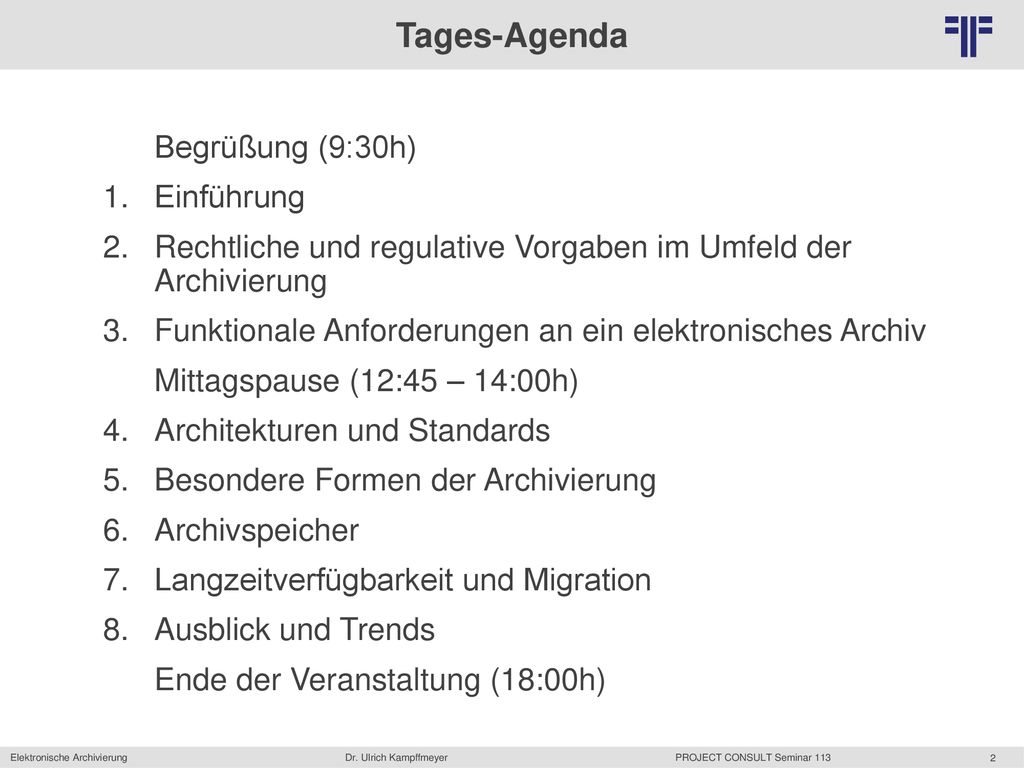 Tages-Agenda Begrüßung (9:30h) Einführung