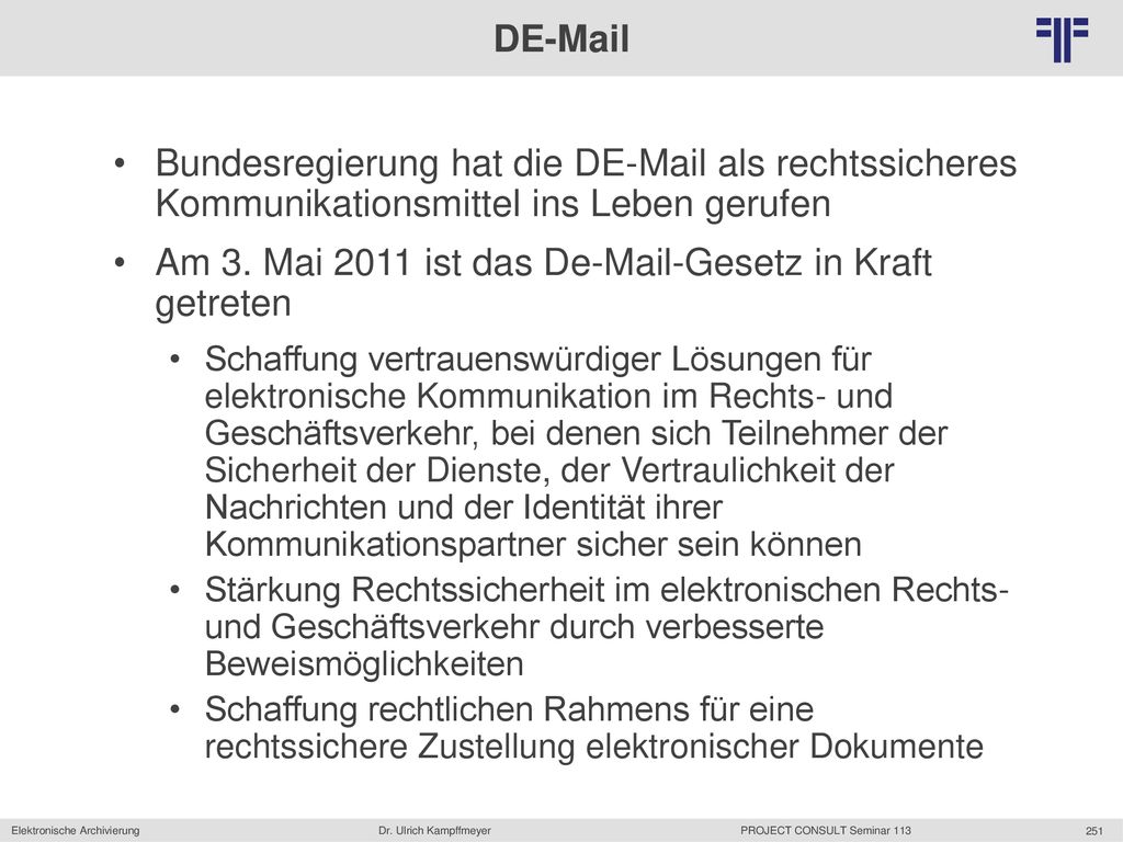 Am 3. Mai 2011 ist das D -Gesetz in Kraft getreten