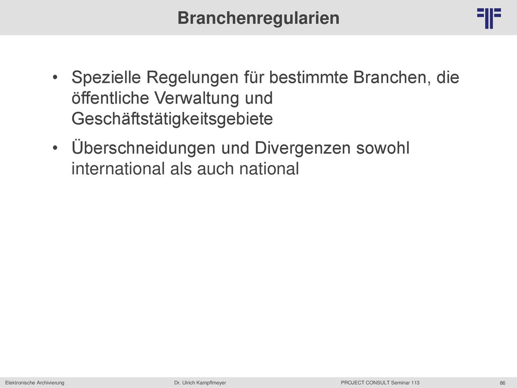 Branchenregularien Spezielle Regelungen für bestimmte Branchen, die öffentliche Verwaltung und Geschäftstätigkeitsgebiete.