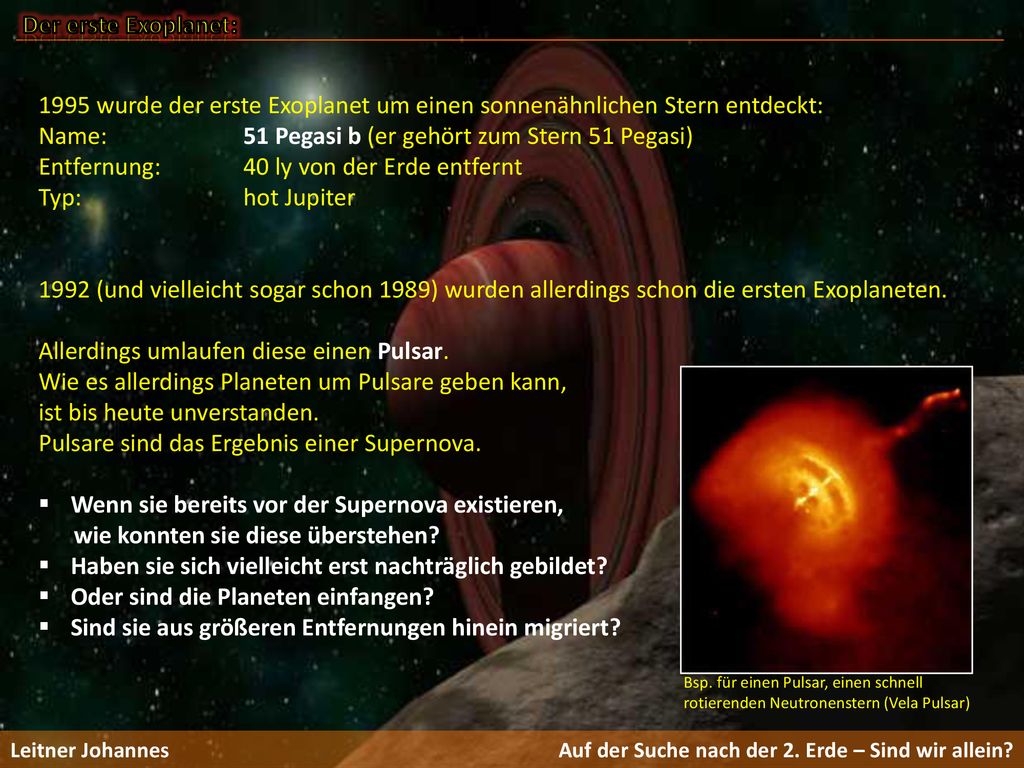 Name: 51 Pegasi b (er gehört zum Stern 51 Pegasi)