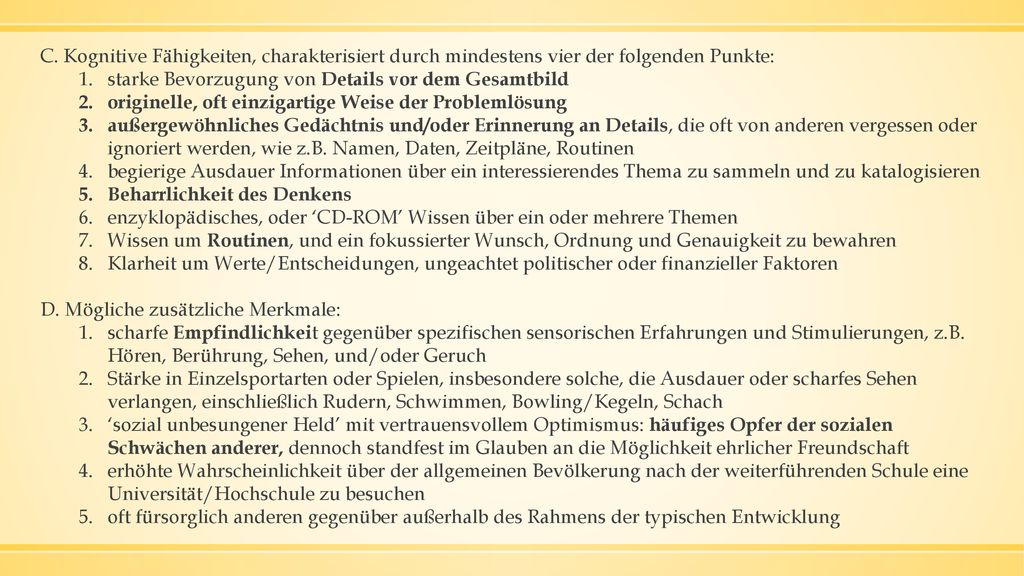 C. Kognitive Fähigkeiten, charakterisiert durch mindestens vier der folgenden Punkte: