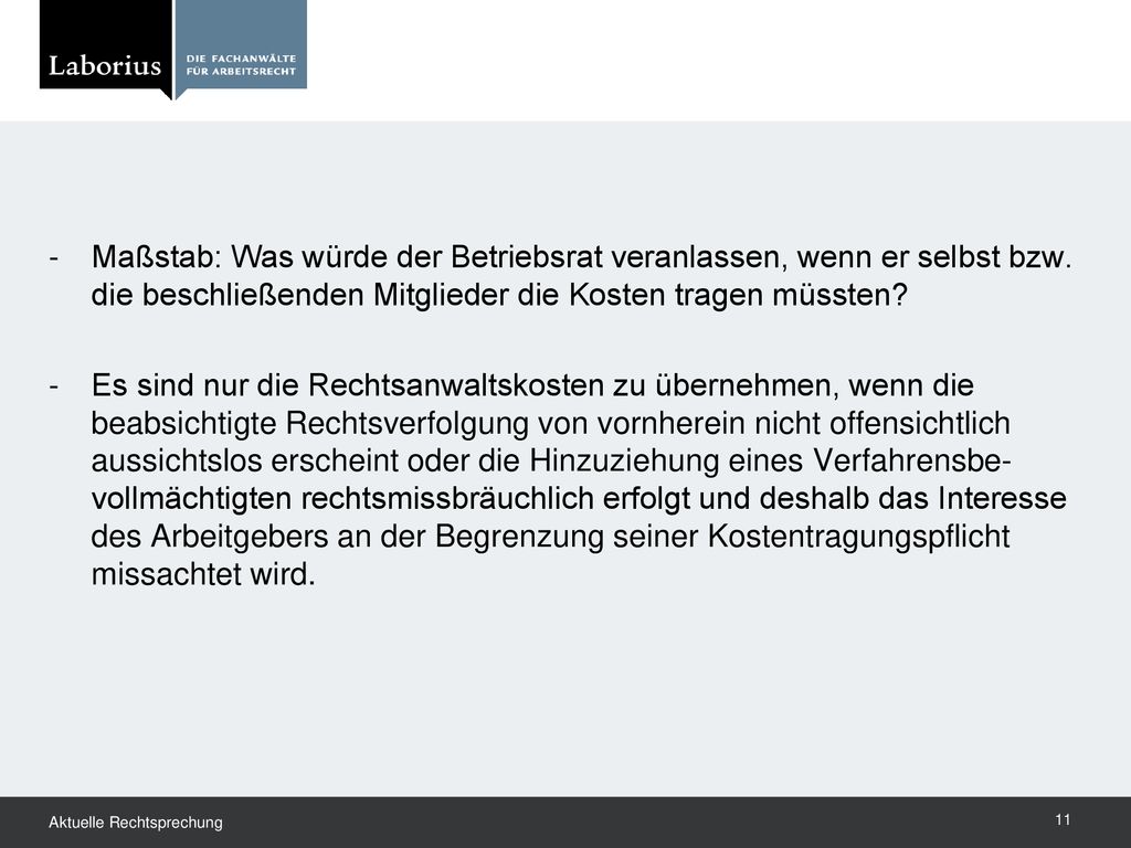 Maßstab: Was würde der Betriebsrat veranlassen, wenn er selbst bzw
