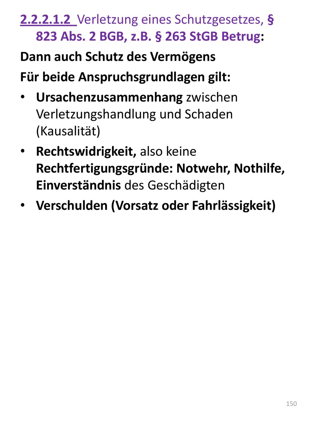 Verletzung eines Schutzgesetzes, § 823 Abs. 2 BGB, z. B