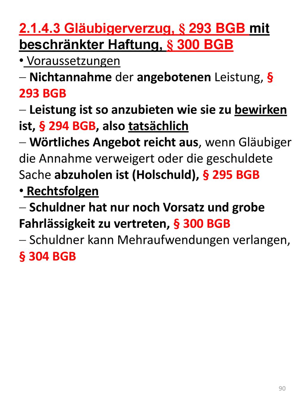 Gläubigerverzug, § 293 BGB mit beschränkter Haftung, § 300 BGB