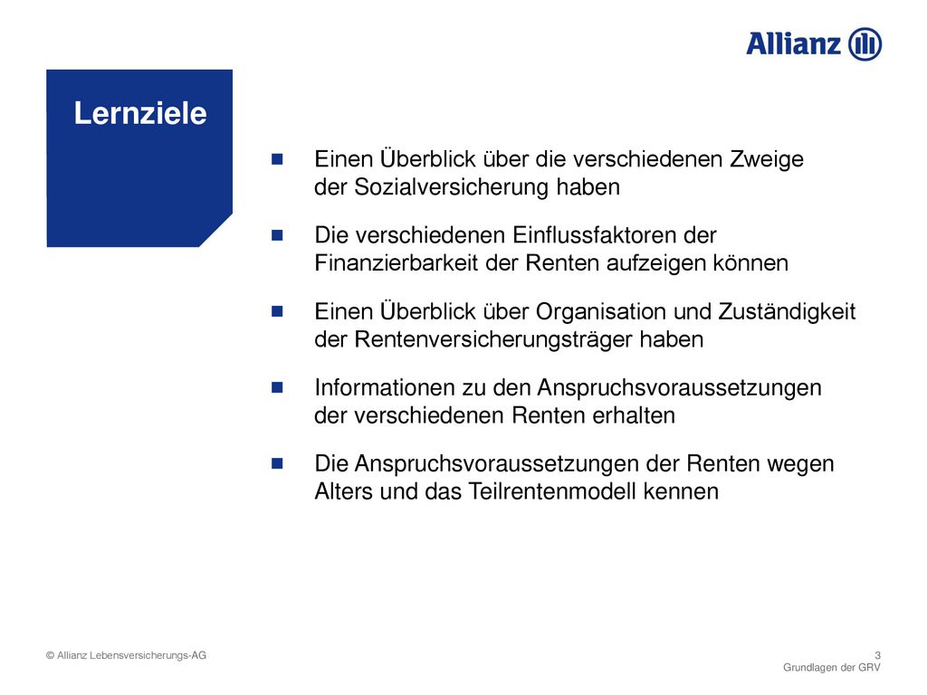 Lernziele Einen Überblick über die verschiedenen Zweige der Sozialversicherung haben.