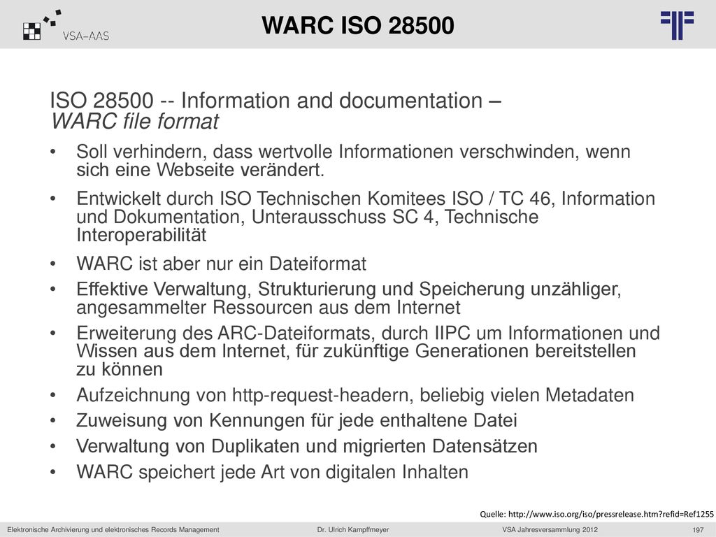 WARC ISO ISO Information and documentation – WARC file format.