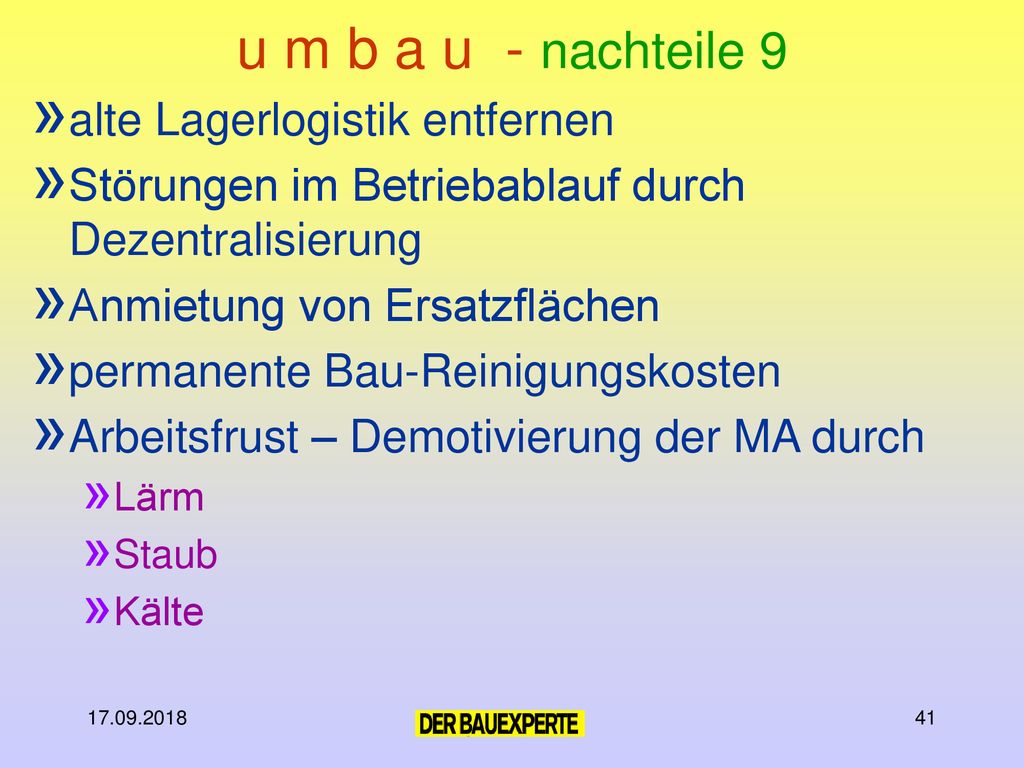 u m b a u - nachteile 9 alte Lagerlogistik entfernen