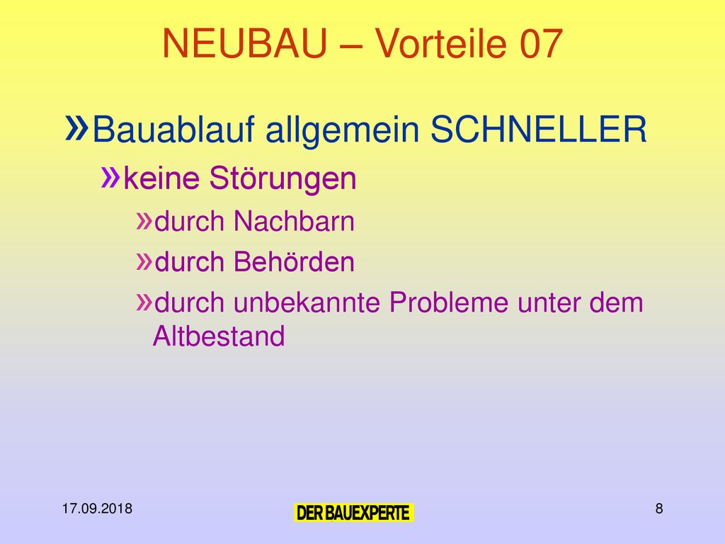 NEUBAU – Vorteile 07 Bauablauf allgemein SCHNELLER keine Störungen