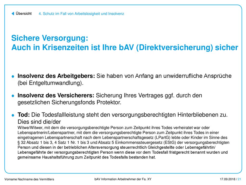 Schutz im Fall von Arbeitslosigkeit und Insolvenz. Sichere Versorgung: Auch in Krisenzeiten ist Ihre bAV (Direktversicherung) sicher.