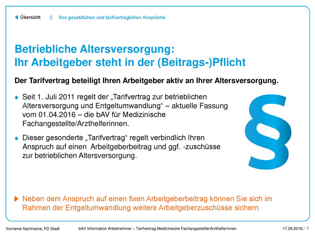 Ihre gesetzlichen und tarifvertraglichen Ansprüche. Betriebliche Altersversorgung: Ihr Arbeitgeber steht in der (Beitrags-)Pflicht.