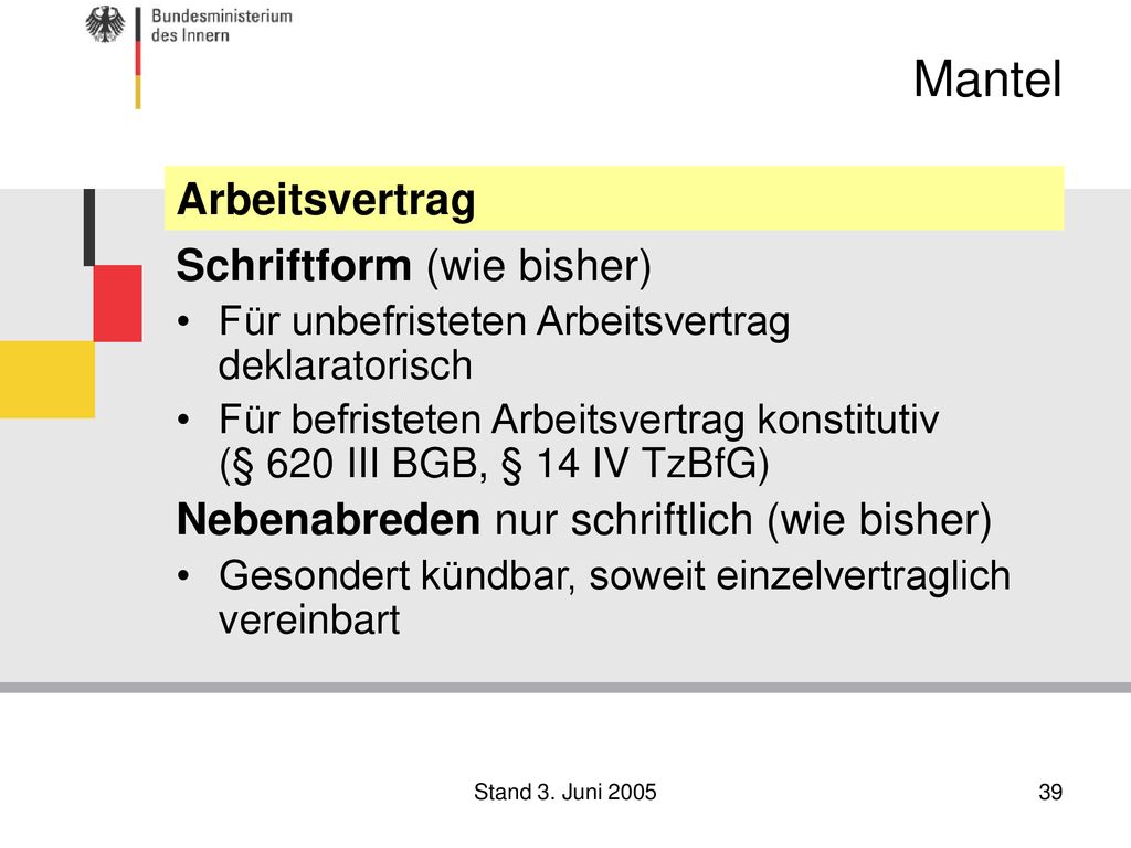 Mantel Arbeitsvertrag Schriftform (wie bisher)