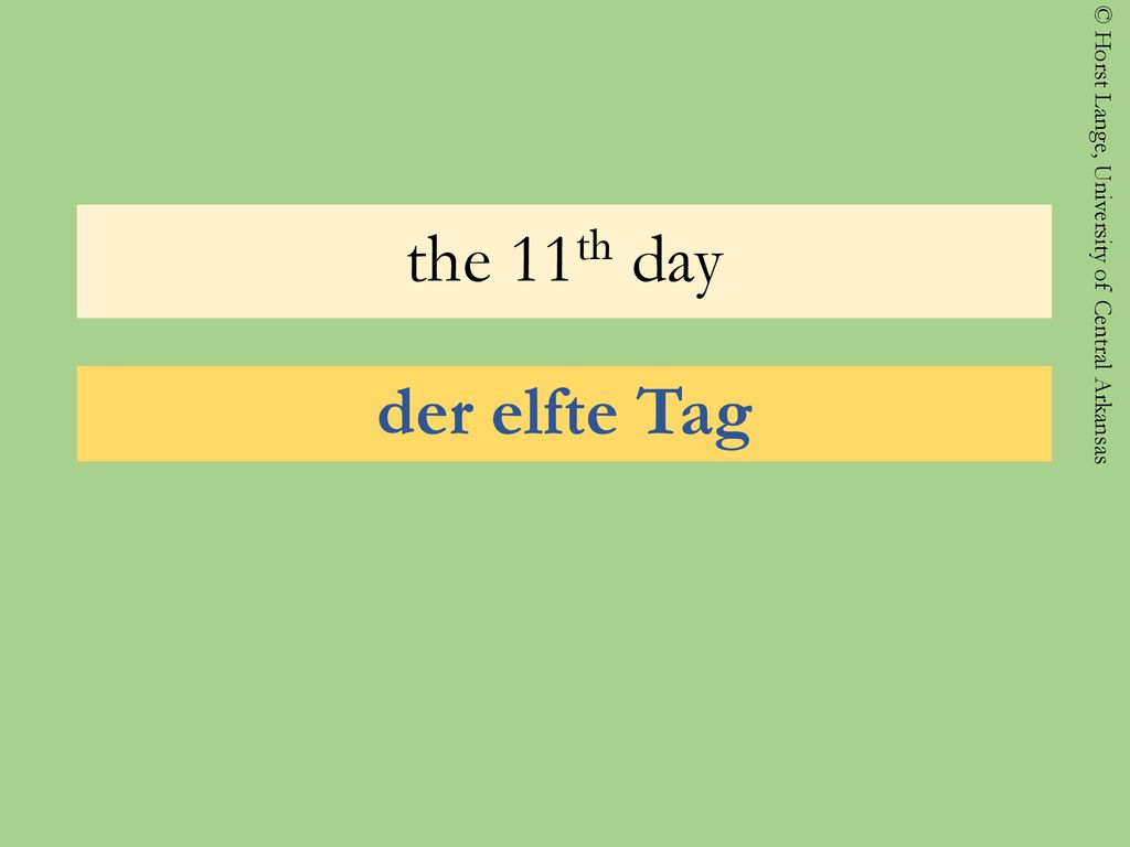 the 11th day der elfte Tag