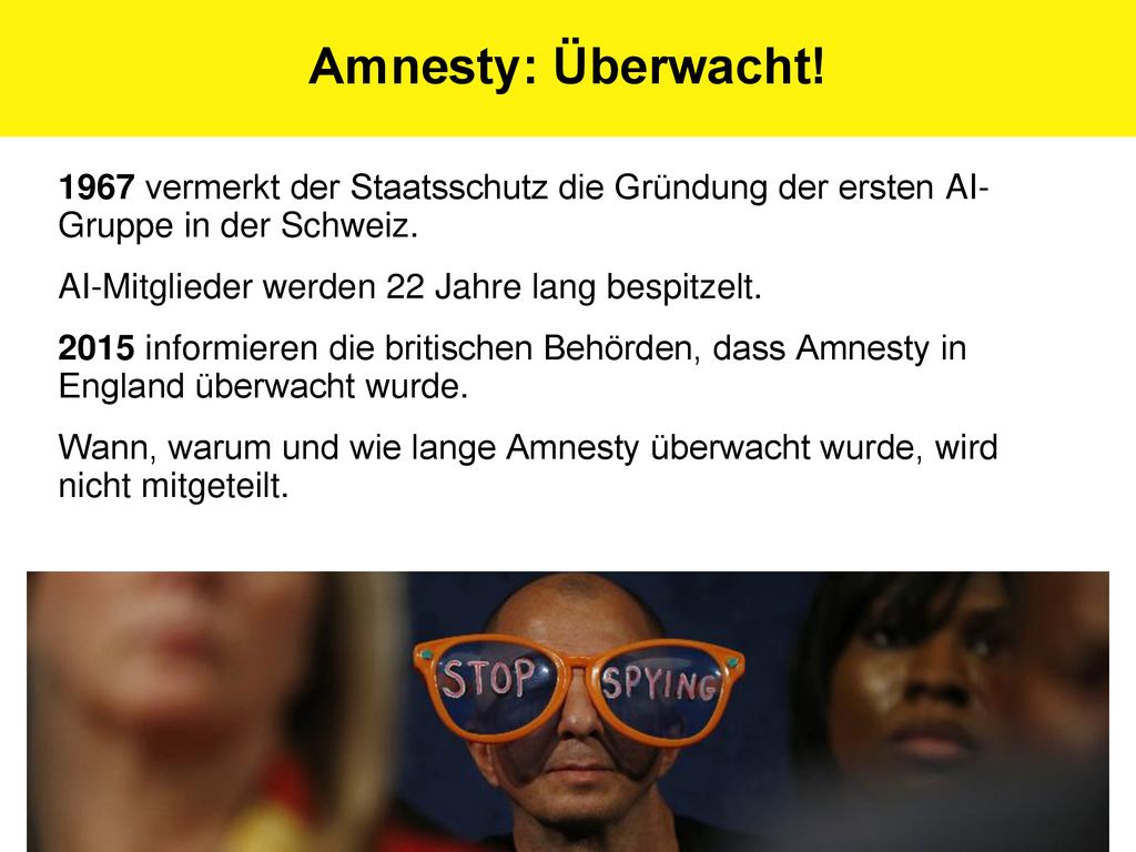 Amnesty: Überwacht! 1967 vermerkt der Staatsschutz die Gründung der ersten AI- Gruppe in der Schweiz.