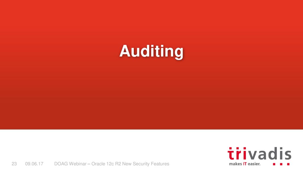 Auditing DOAG Webinar – Oracle 12c R2 New Security Features