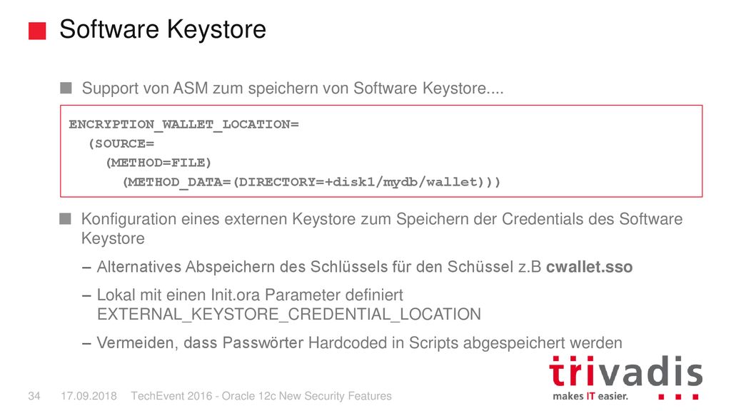 Software Keystore Support von ASM zum speichern von Software Keystore.... ENCRYPTION_WALLET_LOCATION=