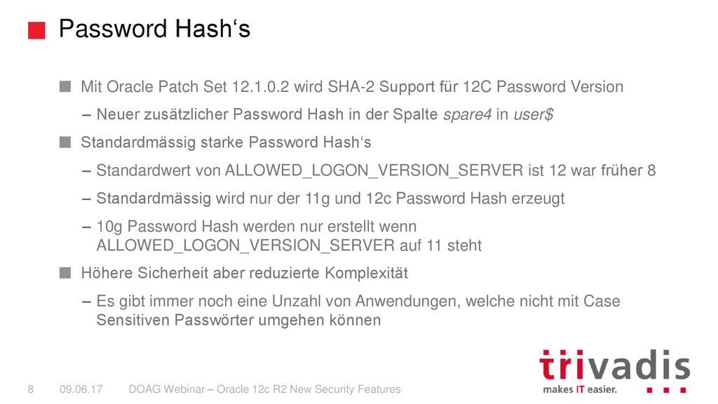 Password Hash‘s Mit Oracle Patch Set wird SHA-2 Support für 12C Password Version.