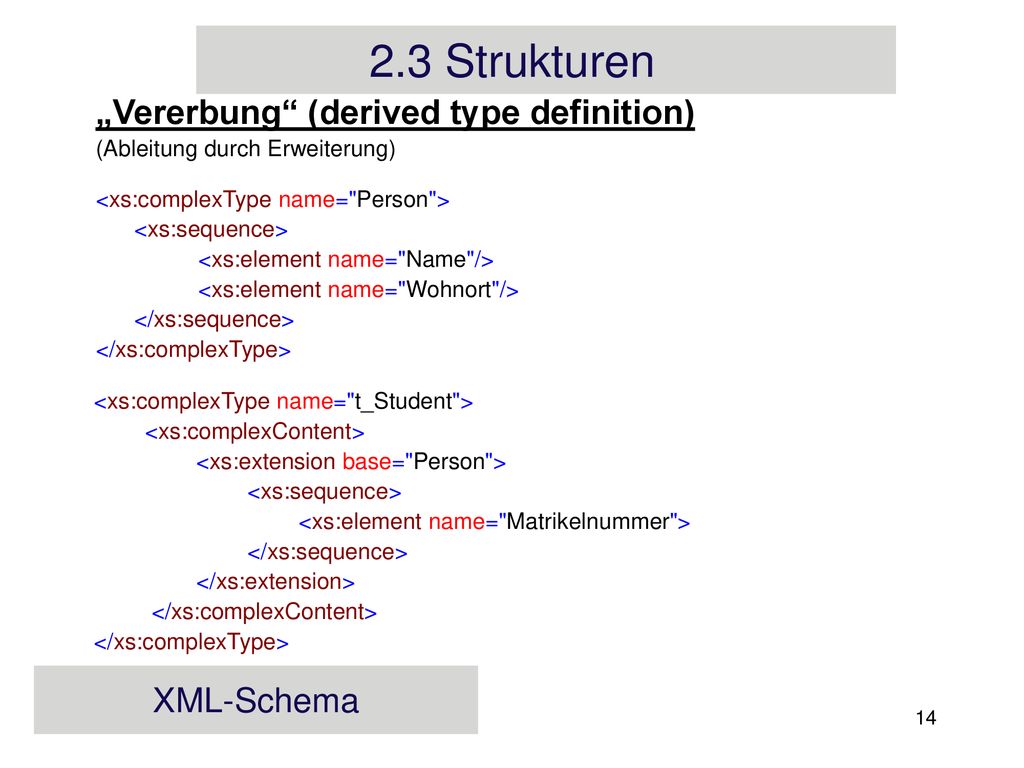 2.3 Strukturen „Vererbung (derived type definition) XML-Schema