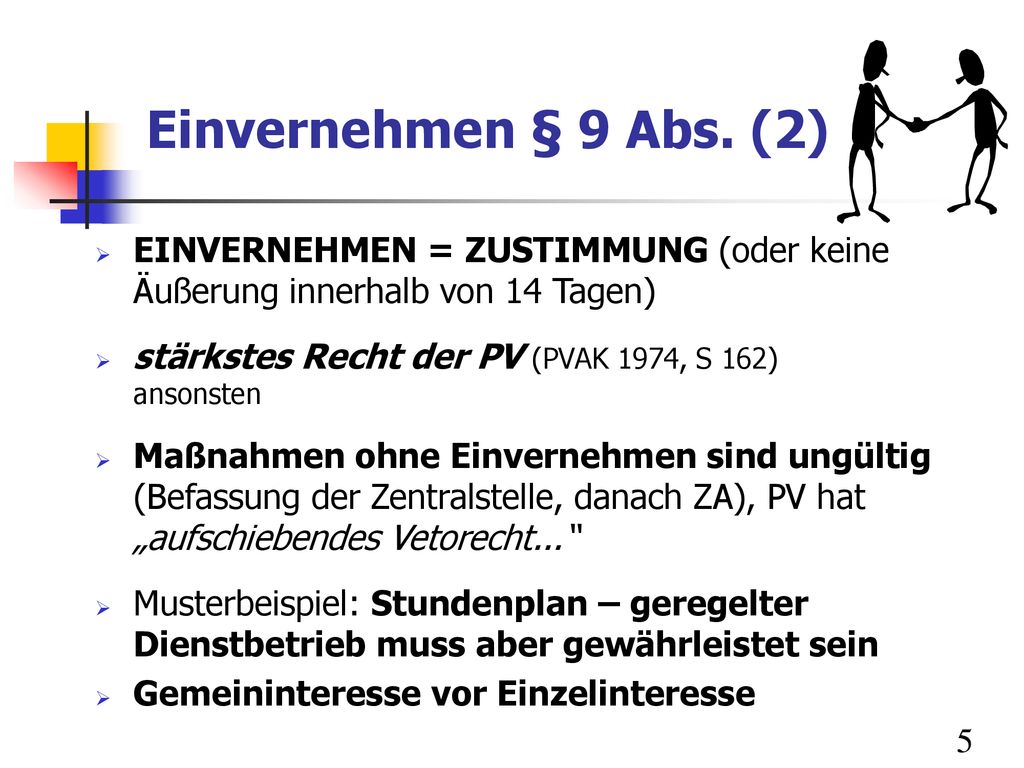 Einvernehmen § 9 Abs. (2) EINVERNEHMEN = ZUSTIMMUNG (oder keine Äußerung innerhalb von 14 Tagen)