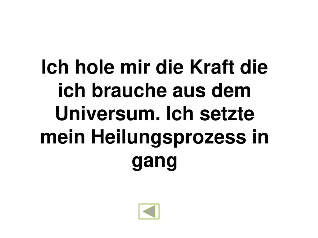 Ich hole mir die Kraft die ich brauche aus dem Universum