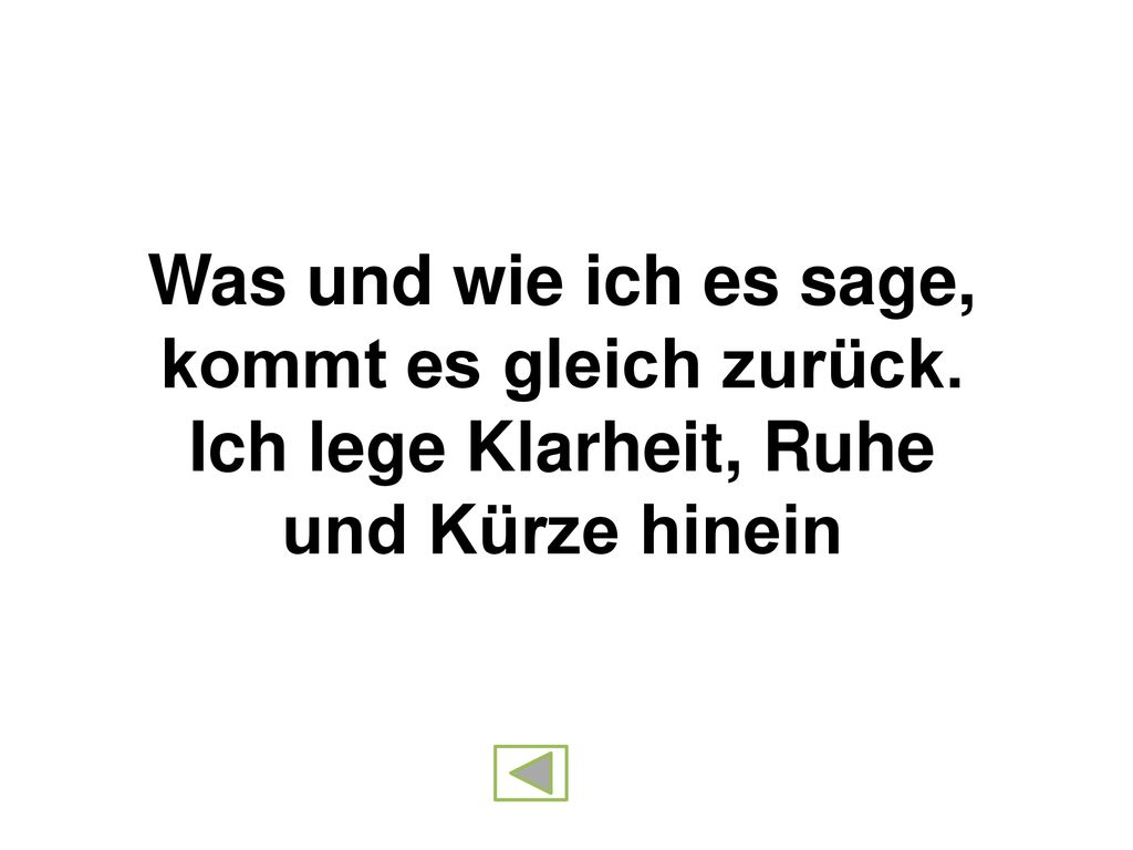 Was und wie ich es sage, kommt es gleich zurück