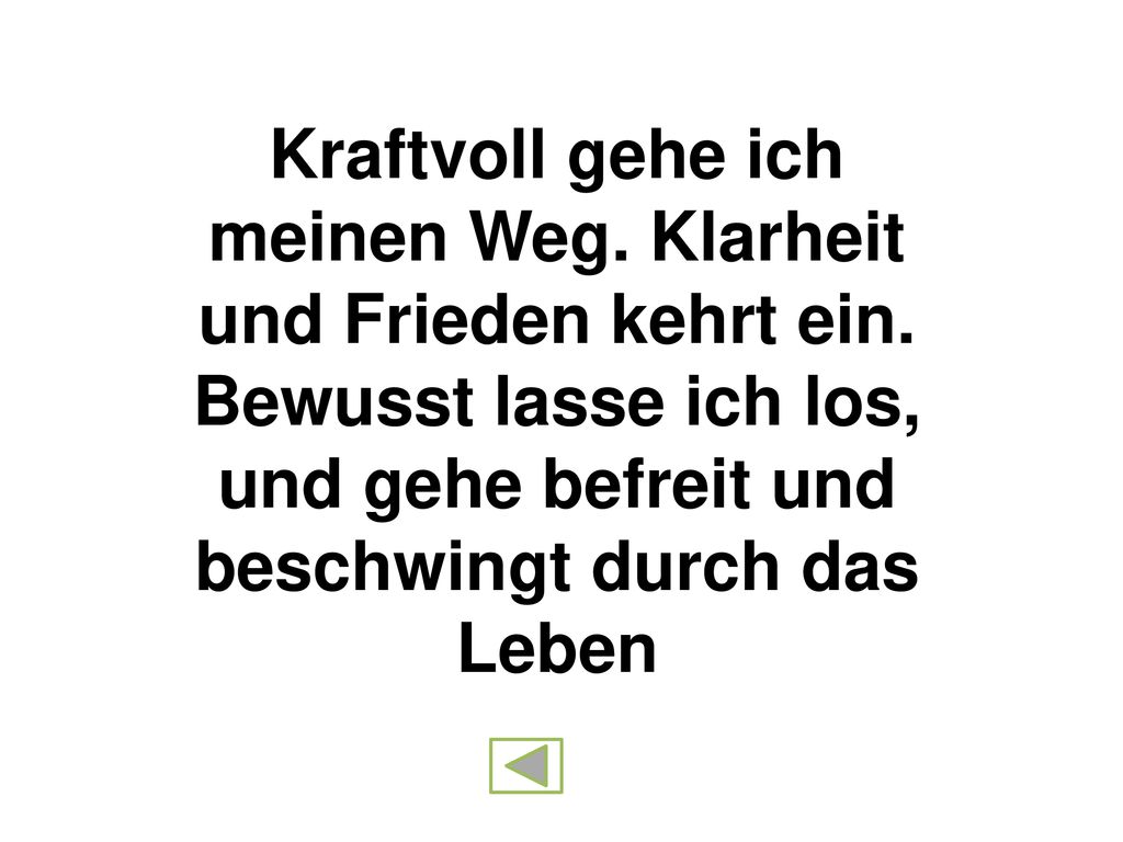 Kraftvoll gehe ich meinen Weg. Klarheit und Frieden kehrt ein
