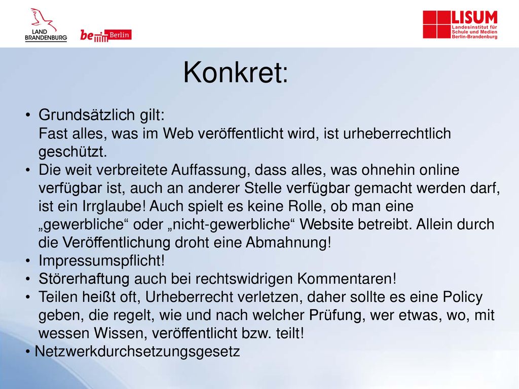 Konkret: Grundsätzlich gilt: Fast alles, was im Web veröffentlicht wird, ist urheberrechtlich geschützt.