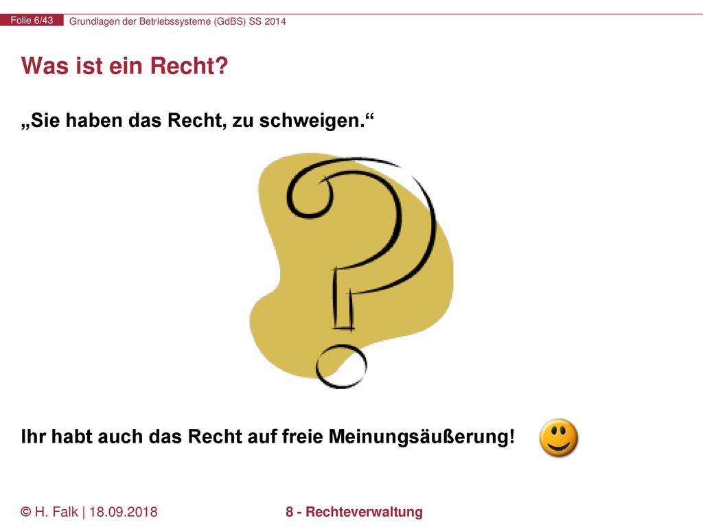 Was ist ein Recht „Sie haben das Recht, zu schweigen.