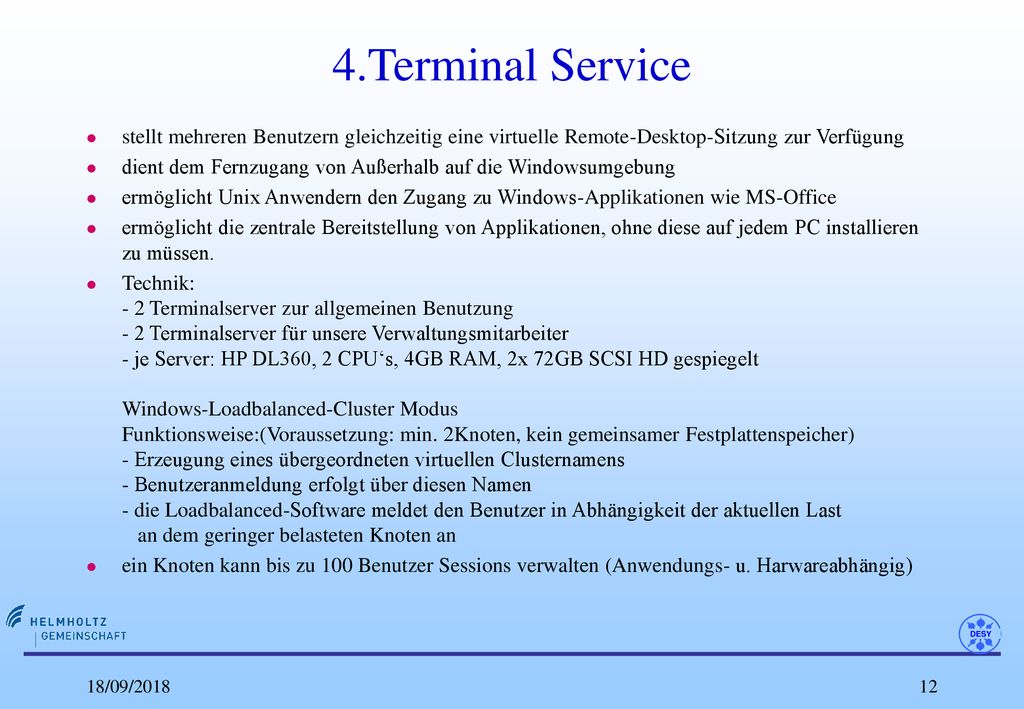 4.Terminal Service stellt mehreren Benutzern gleichzeitig eine virtuelle Remote-Desktop-Sitzung zur Verfügung.