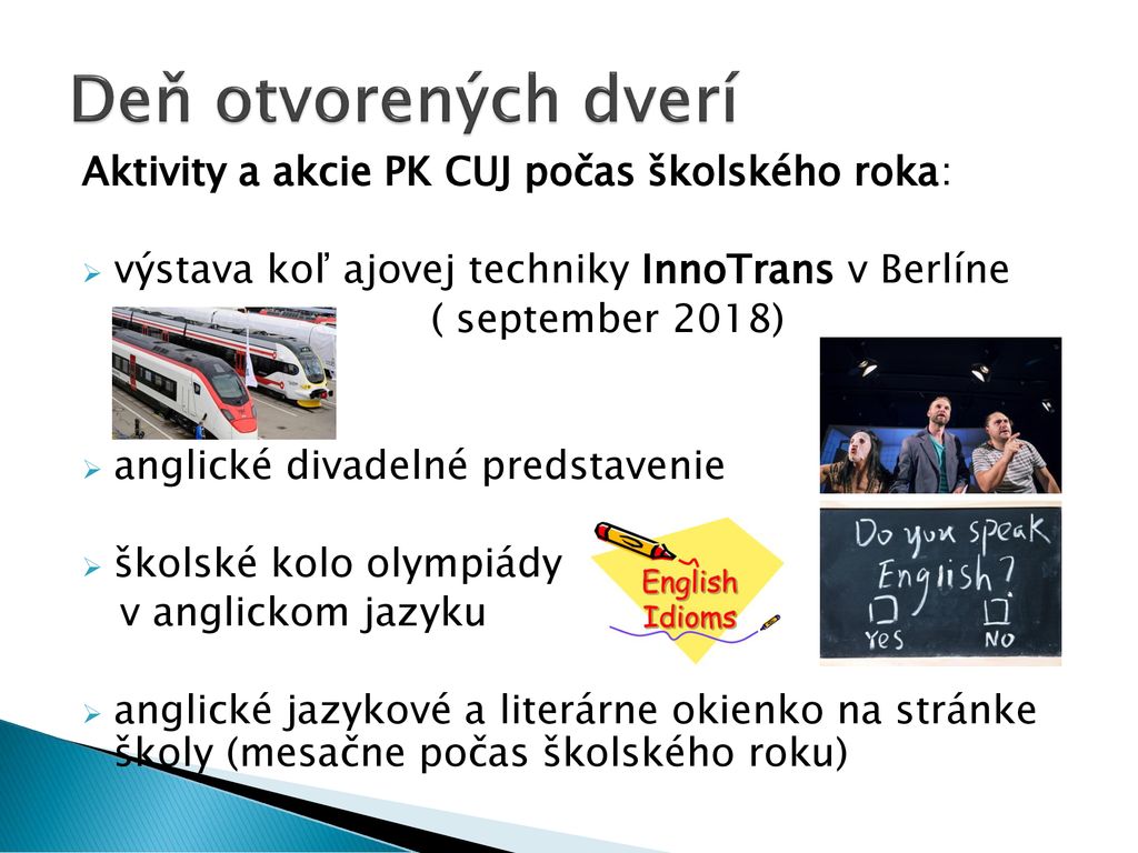 Deň otvorených dverí Aktivity a akcie PK CUJ počas školského roka: